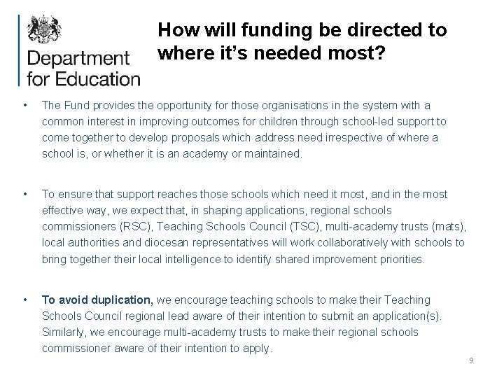 How will funding be directed to where it’s needed most? • The Fund provides