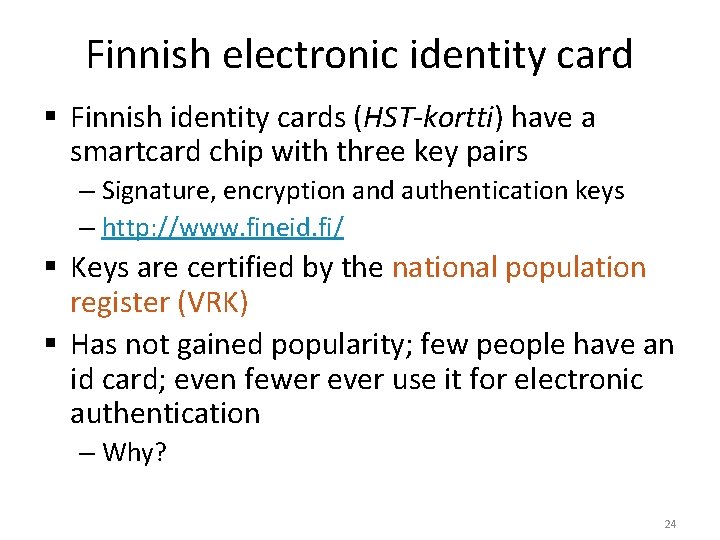 Finnish electronic identity card § Finnish identity cards (HST-kortti) have a smartcard chip with