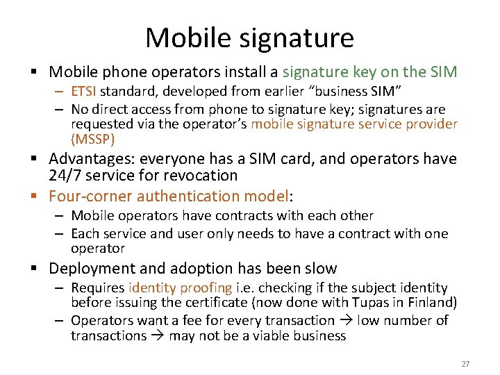 Mobile signature § Mobile phone operators install a signature key on the SIM –