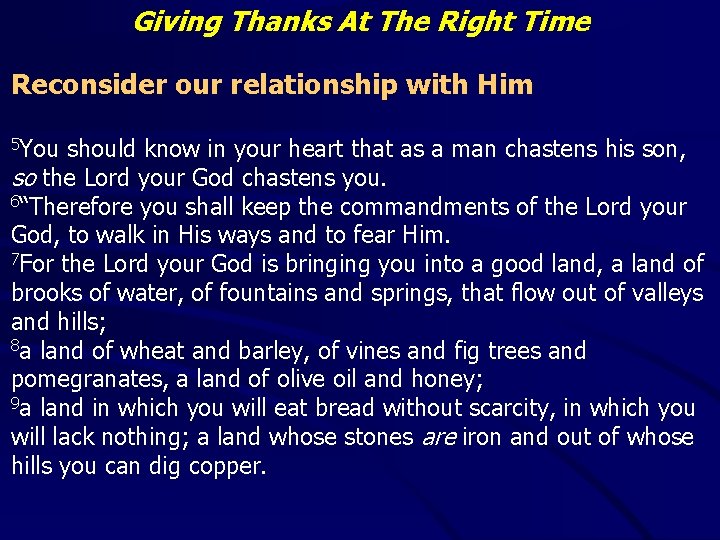 Giving Thanks At The Right Time Reconsider our relationship with Him 5 You should