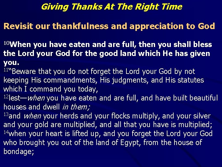 Giving Thanks At The Right Time Revisit our thankfulness and appreciation to God 10