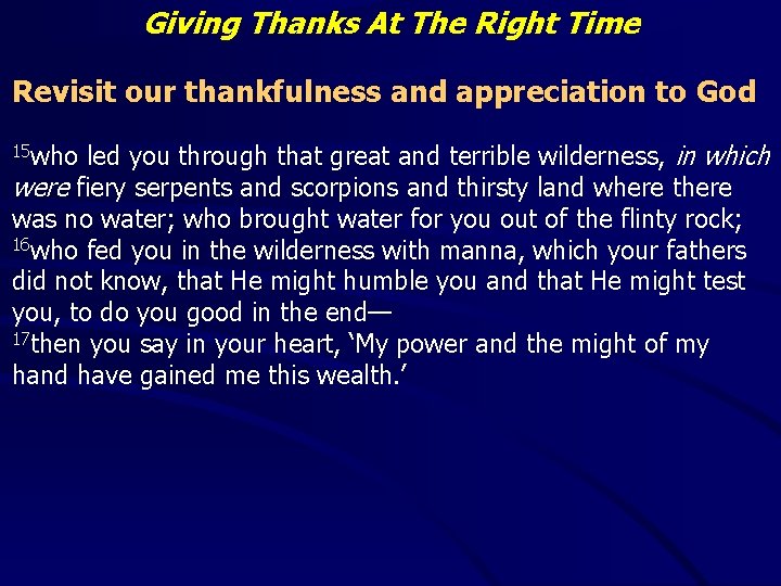 Giving Thanks At The Right Time Revisit our thankfulness and appreciation to God led