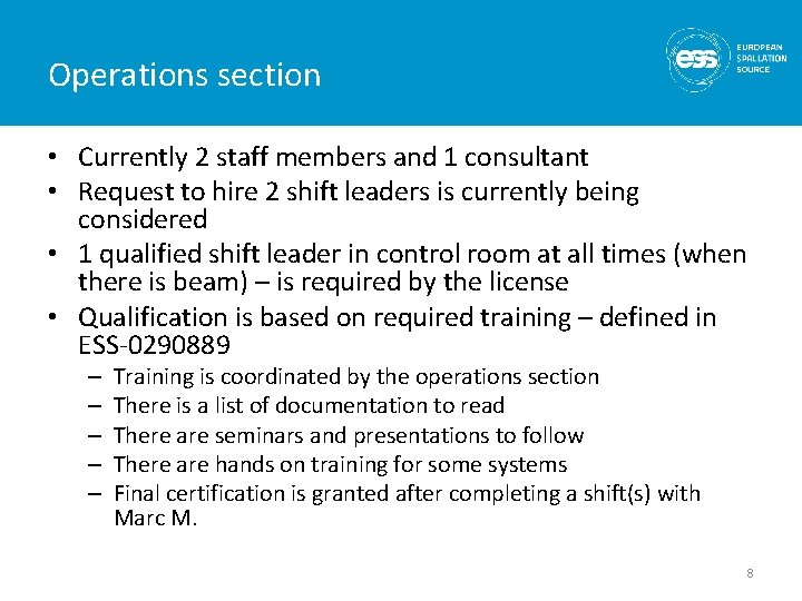 Operations section • Currently 2 staff members and 1 consultant • Request to hire