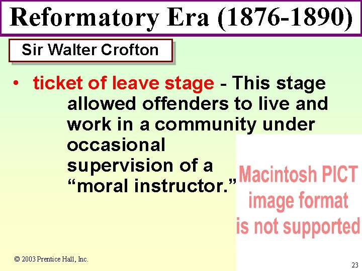 Reformatory Era (1876 -1890) Sir Walter Crofton • ticket of leave stage - This