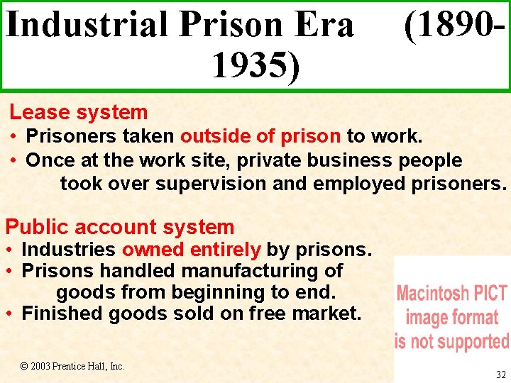 Industrial Prison Era 1935) (1890 - Lease system • Prisoners taken outside of prison