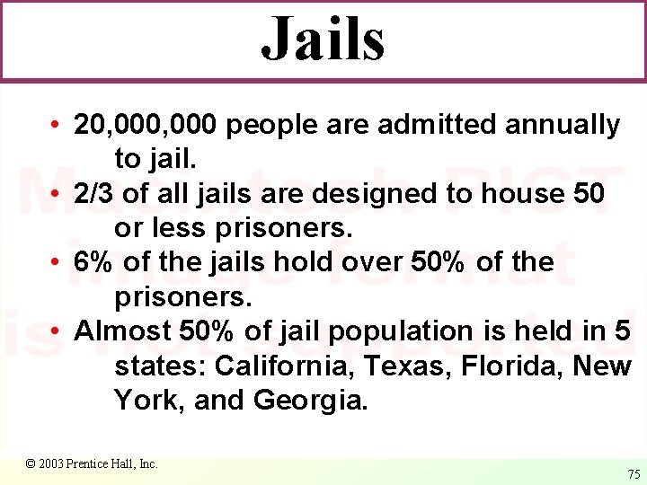 Jails • 20, 000 people are admitted annually to jail. • 2/3 of all