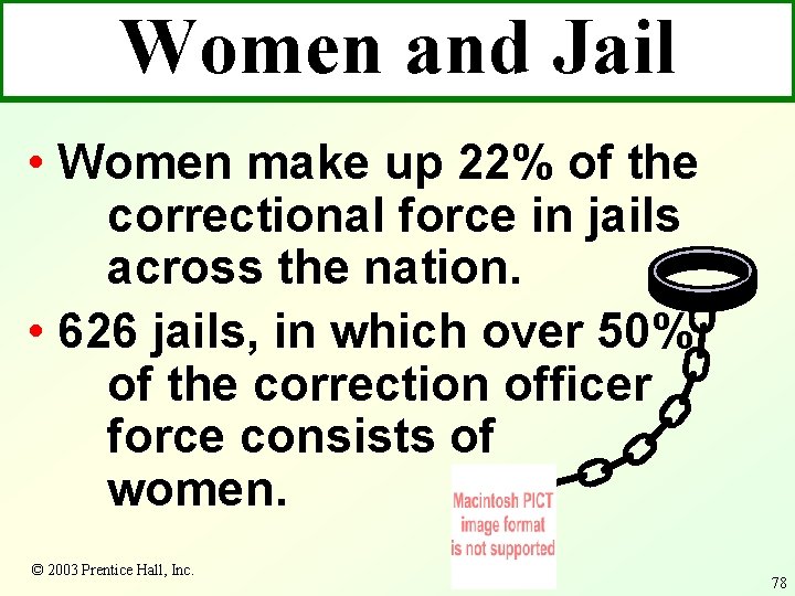 Women and Jail • Women make up 22% of the correctional force in jails