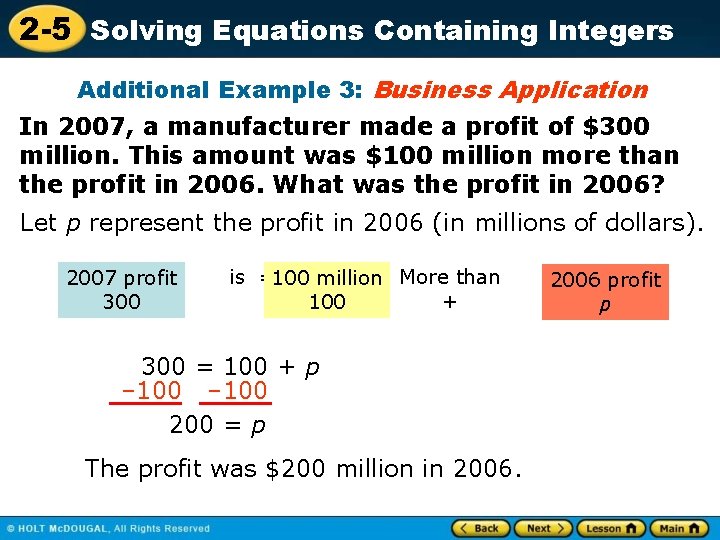 2 -5 Solving Equations Containing Integers Additional Example 3: Business Application In 2007, a
