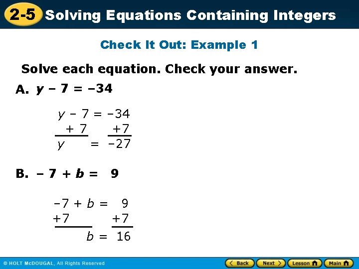 2 -5 Solving Equations Containing Integers Check It Out: Example 1 Solve each equation.
