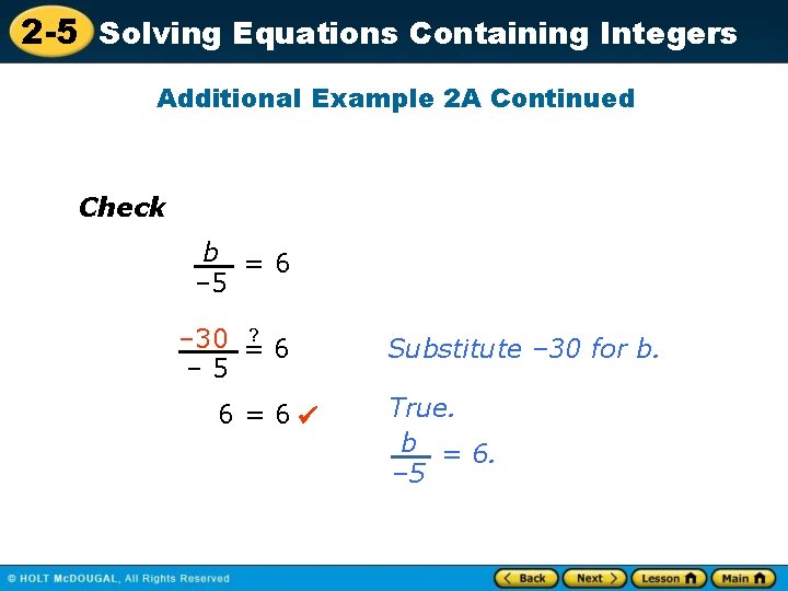 2 -5 Solving Equations Containing Integers Additional Example 2 A Continued Check b =6