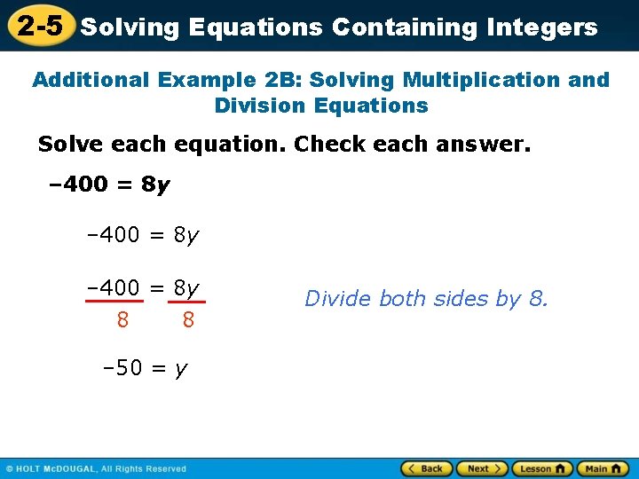 2 -5 Solving Equations Containing Integers Additional Example 2 B: Solving Multiplication and Division