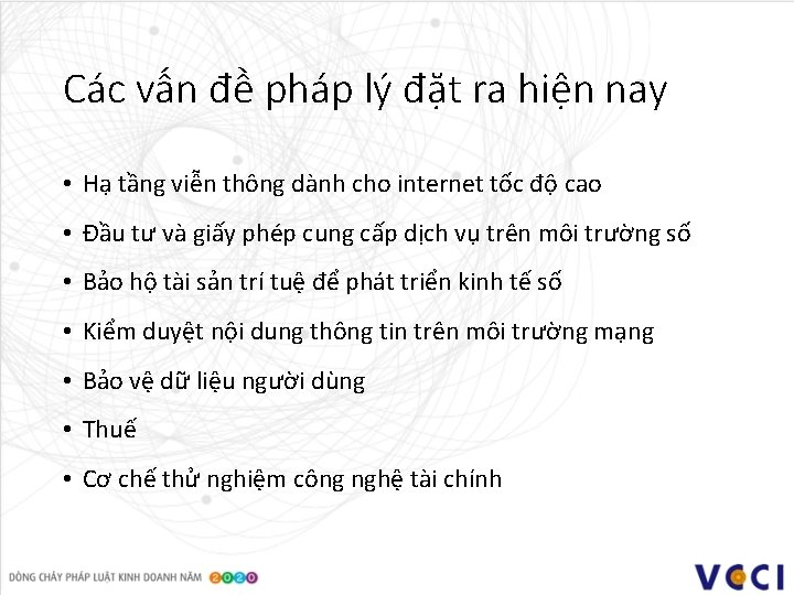 Các vấn đề pháp lý đặt ra hiện nay • Hạ tầng viễn thông