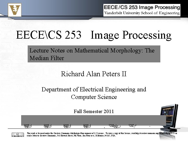 EECECS 253 Image Processing Lecture Notes on Mathematical Morphology: The Lecture Notes Median Filter