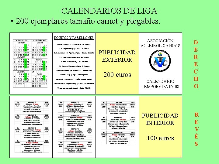 CALENDARIOS DE LIGA • 200 ejemplares tamaño carnet y plegables. EQUIPOS Y PABELLONES ASOCIACIÓN