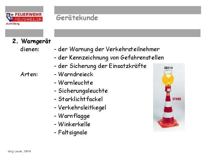 Gerätekunde 2. Warngerät dienen: - der Warnung der Verkehrsteilnehmer - der Kennzeichnung von Gefahrenstellen