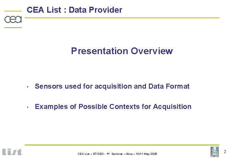 CEA List : Data Provider Presentation Overview • Sensors used for acquisition and Data