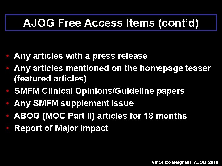 AJOG Free Access Items (cont’d) • Any articles with a press release • Any