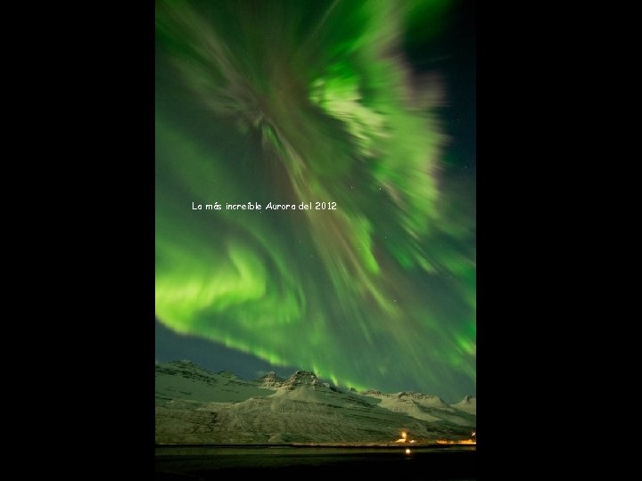 La más increíble Aurora del 2012 