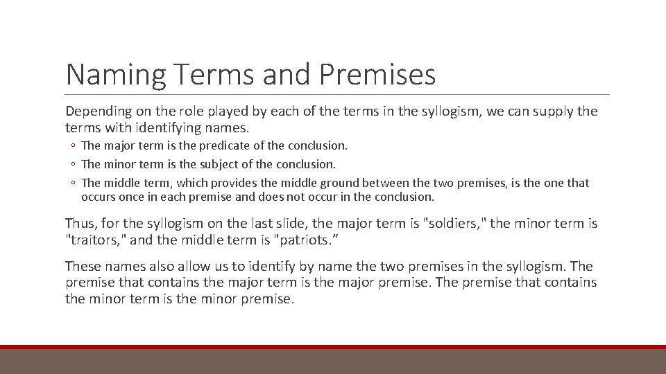 Naming Terms and Premises Depending on the role played by each of the terms