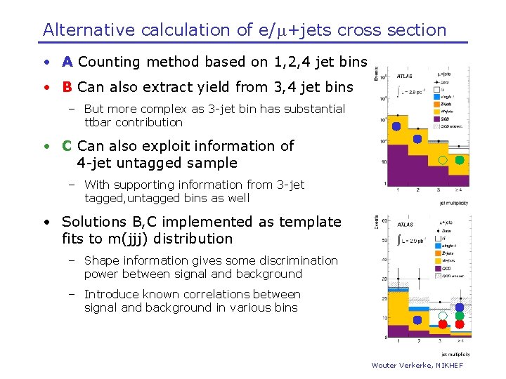 Alternative calculation of e/m+jets cross section • A Counting method based on 1, 2,