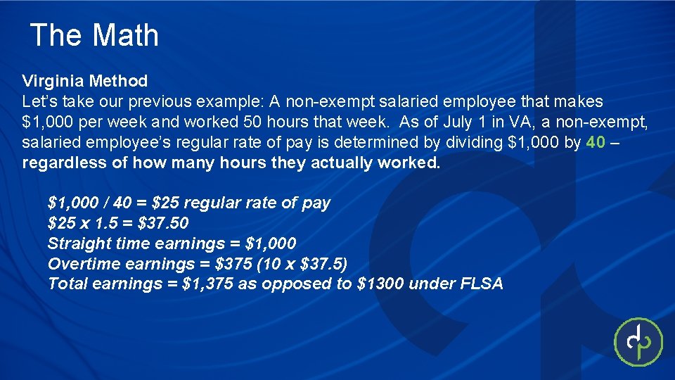 The Math Virginia Method Let’s take our previous example: A non-exempt salaried employee that