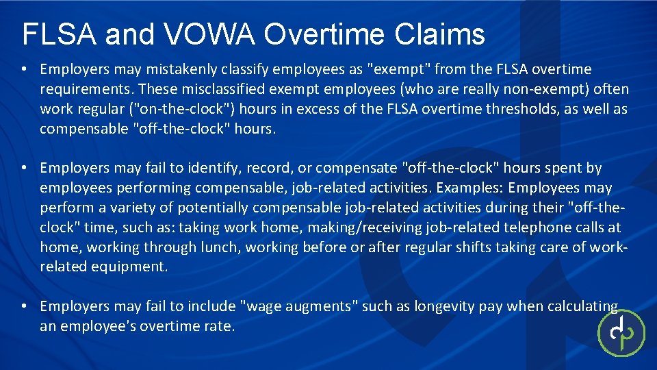 FLSA and VOWA Overtime Claims • Employers may mistakenly classify employees as "exempt" from