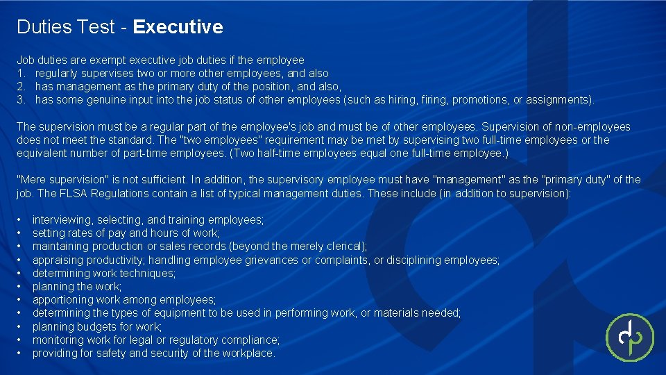 Duties Test - Executive Job duties are exempt executive job duties if the employee