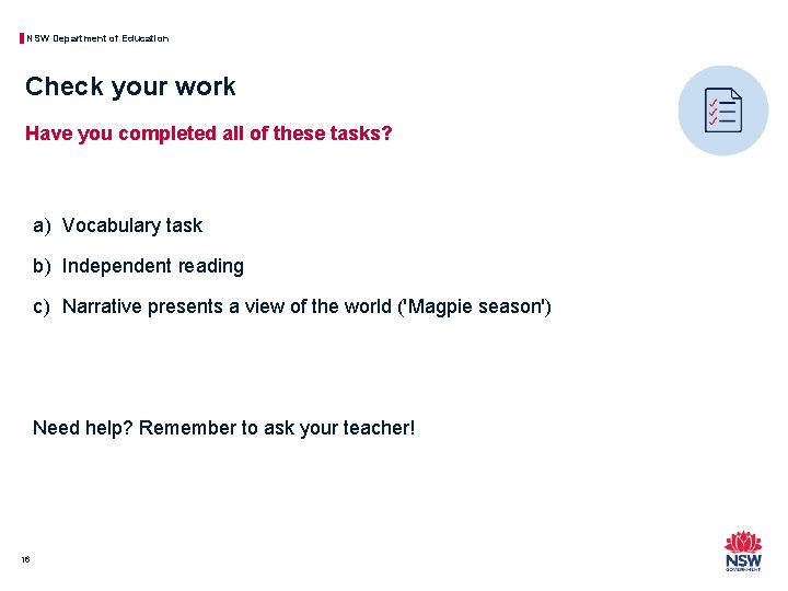 NSW Department of Education Check your work Have you completed all of these tasks?