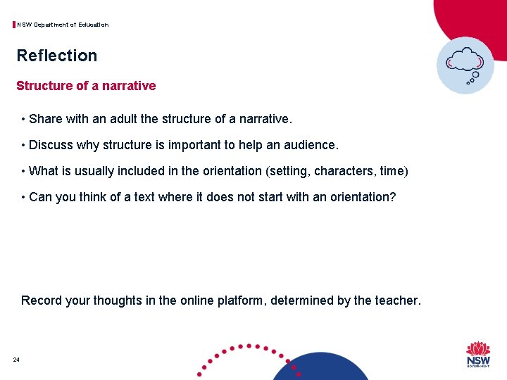 NSW Department of Education Reflection Structure of a narrative • Share with an adult