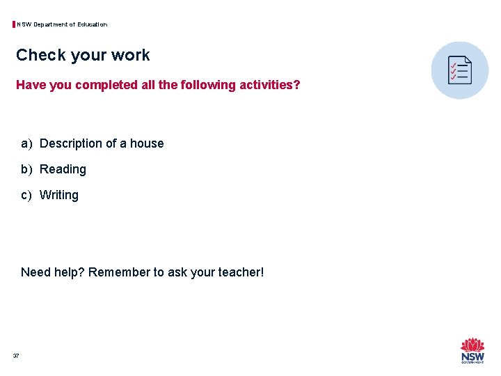 NSW Department of Education Check your work Have you completed all the following activities?