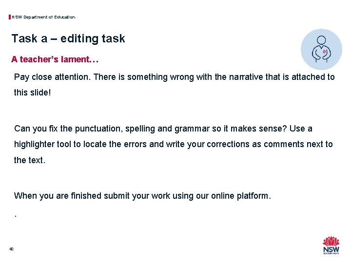 NSW Department of Education Task a – editing task A teacher’s lament… Pay close
