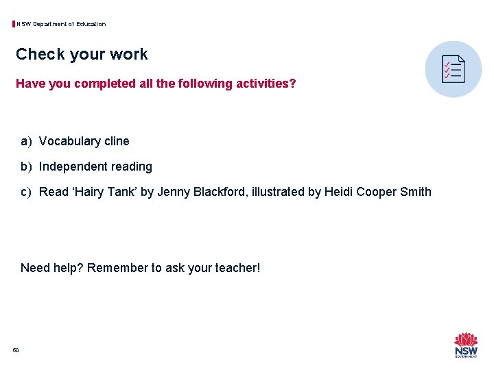 NSW Department of Education Check your work Have you completed all the following activities?