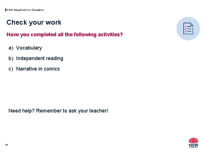 NSW Department of Education Check your work Have you completed all the following activities?