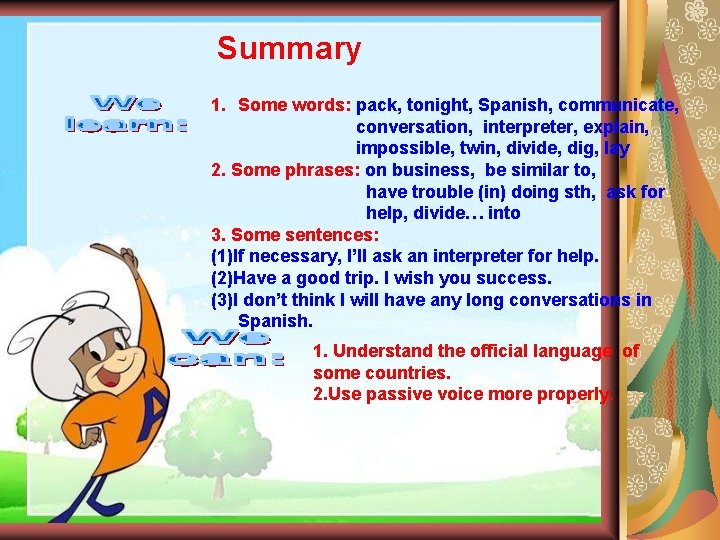 Summary 1. Some words: pack, tonight, Spanish, communicate, conversation, interpreter, explain, impossible, twin, divide,