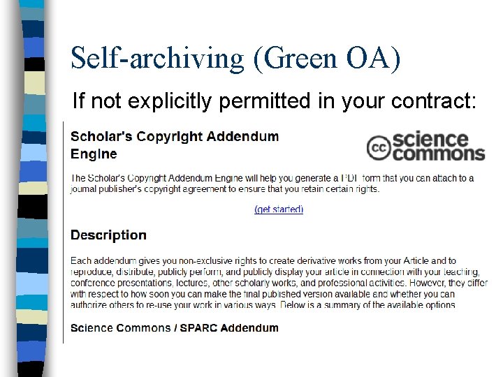 Self-archiving (Green OA) If not explicitly permitted in your contract: 