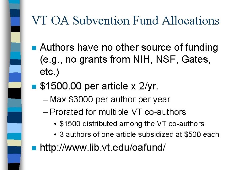 VT OA Subvention Fund Allocations n n Authors have no other source of funding