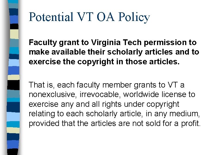 Potential VT OA Policy Faculty grant to Virginia Tech permission to make available their