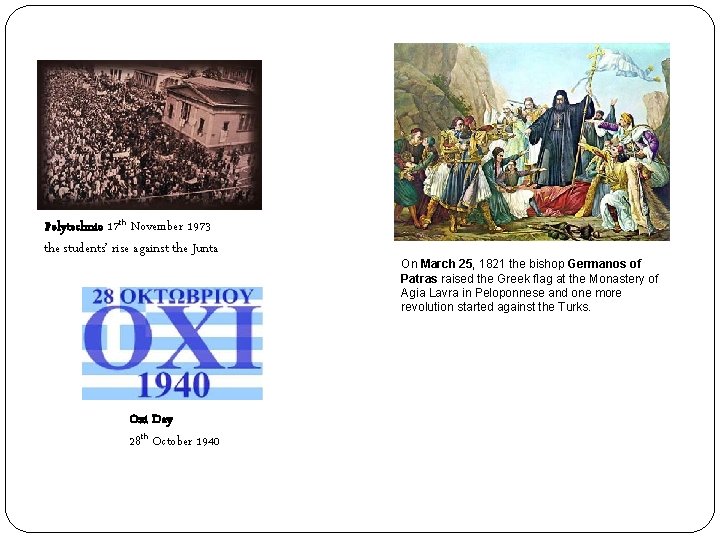 Polytechnio 17 th November 1973 the students’ rise against the Junta Oxi Day 28