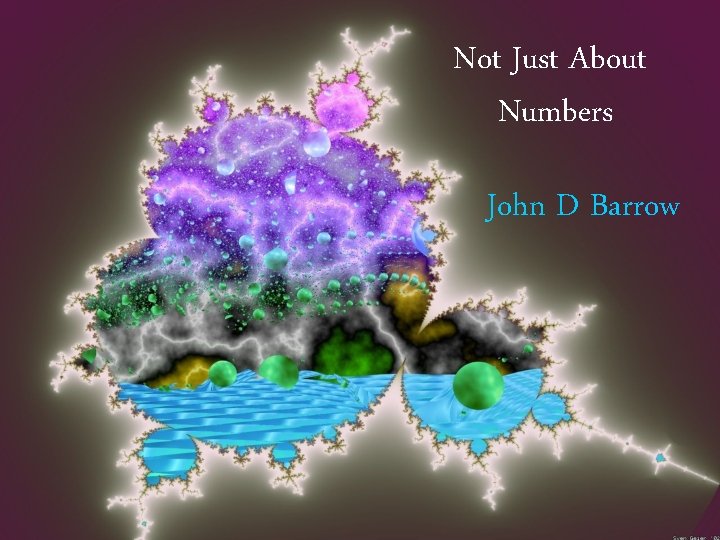 Not Just About Numbers John D Barrow 