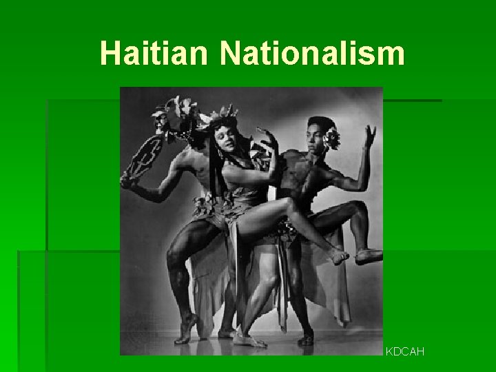 Haitian Nationalism KDCAH 