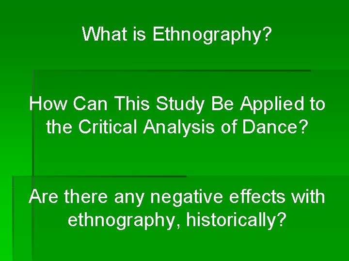 What is Ethnography? How Can This Study Be Applied to the Critical Analysis of