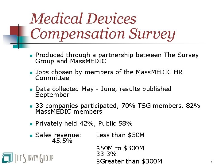 Medical Devices Compensation Survey n Produced through a partnership between The Survey Group and