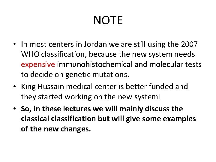 NOTE • In most centers in Jordan we are still using the 2007 WHO