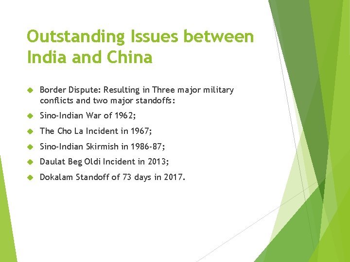 Outstanding Issues between India and China Border Dispute: Resulting in Three major military conflicts