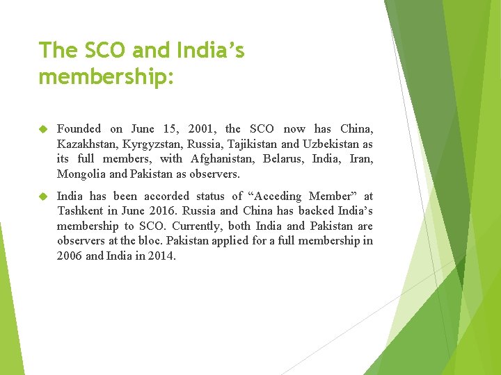 The SCO and India’s membership: Founded on June 15, 2001, the SCO now has