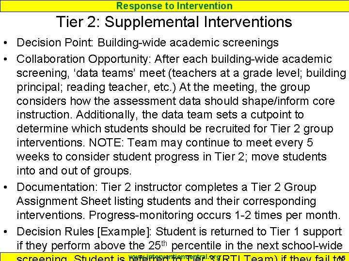 Response to Intervention Tier 2: Supplemental Interventions • Decision Point: Building-wide academic screenings •