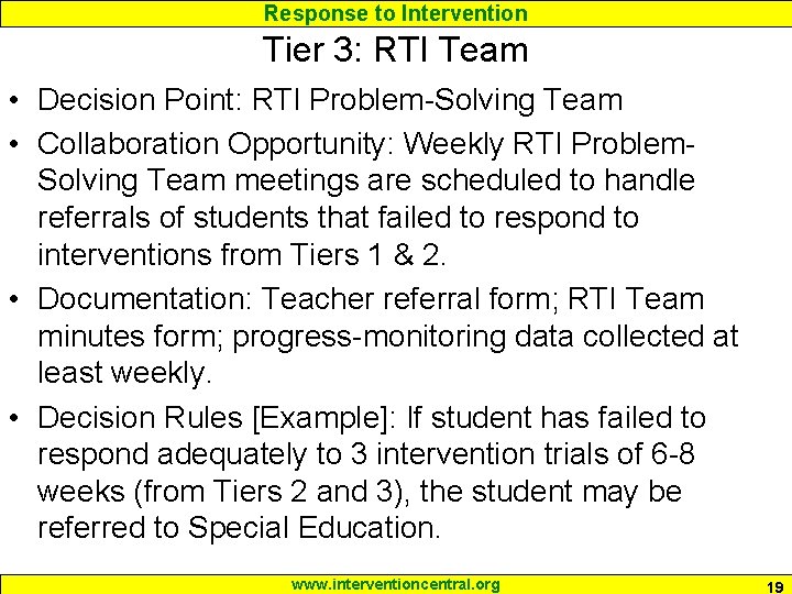Response to Intervention Tier 3: RTI Team • Decision Point: RTI Problem-Solving Team •