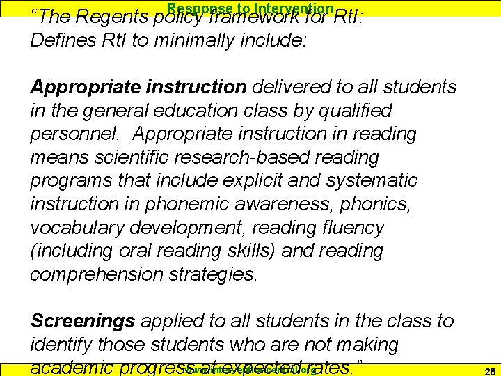 Response to Intervention “The Regents policy framework for Rt. I: Defines Rt. I to