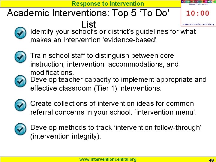 Response to Intervention Academic Interventions: Top 5 ‘To Do’ List Identify your school’s or