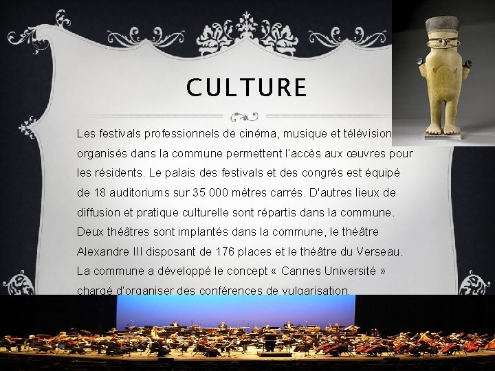 CULTURE Les festivals professionnels de cinéma, musique et télévision organisés dans la commune permettent